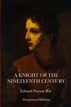portada A Knight of the Nineteenth Century (en Inglés)