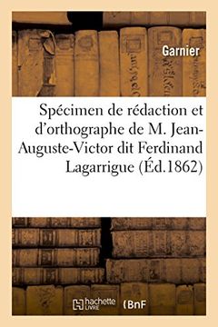 portada Specimen de Redaction Et D'Orthographe de M. Jean-Auguste-Victor Dit Ferdinand Lagarrigue, (Sciences Sociales) (French Edition)