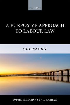 portada A Purposive Approach to Labour law (Oxford Labour Law) (en Inglés)