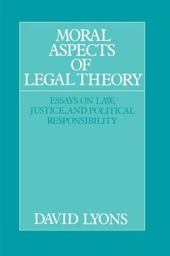 portada Moral Aspects of Legal Theory: Essays on Law, Justice, and Political Responsibility 