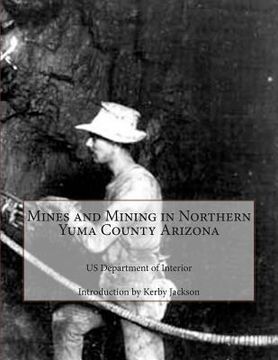 portada Mines and Mining in Northern Yuma County Arizona (in English)