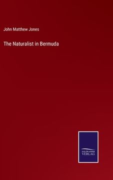 portada The Naturalist in Bermuda (en Inglés)