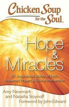 portada Hope and Miracles: 101 Inspirational Stories of Faith, Answered Prayers, and Divine Intervention (Chicken Soup for the Soul)
