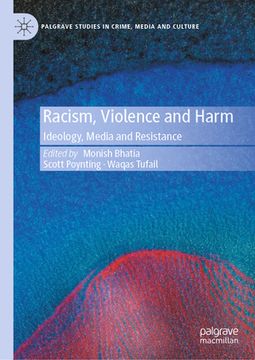 portada Racism, Violence and Harm: Ideology, Media and Resistance (en Inglés)