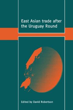 portada East Asian Trade After the Uruguay Round Hardback (Trade and Development) (en Inglés)