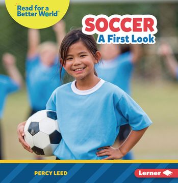 portada Soccer: A First Look (Read About Sports (Read for a Better World ™)) (en Inglés)