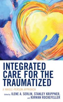 portada Integrated Care for the Traumatized: A Whole-Person Approach (en Inglés)
