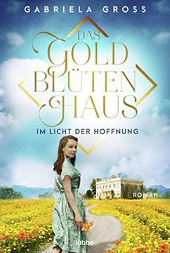 portada Das Goldblütenhaus - im Licht der Hoffnung: Roman (Goldblüten-Saga, Band 2) (en Alemán)