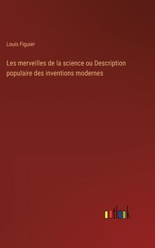 portada Les merveilles de la science ou Description populaire des inventions modernes