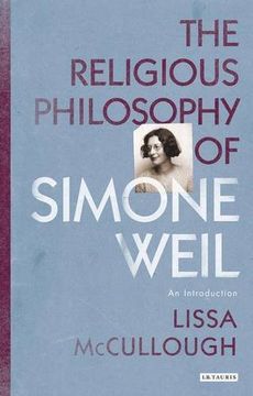 portada The Religious Philosophy of Simone Weil: An Introduction (Library of Modern Religion)