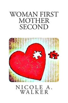 portada Woman First Mother Second: Achieving Self Love (en Inglés)