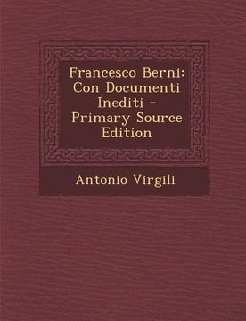 portada Francesco Berni: Con Documenti Inediti (en Italiano)
