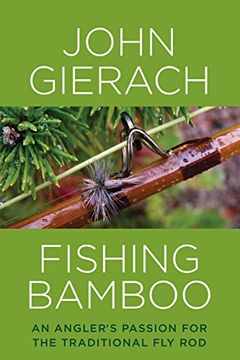 portada Fishing Bamboo: An Angler's Passion for the Traditional Fly Rod (en Inglés)
