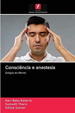 portada Consciência e Anestesia: Estágio da Mente (in Portuguese)