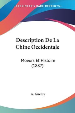 portada Description De La Chine Occidentale: Moeurs Et Histoire (1887) (en Francés)