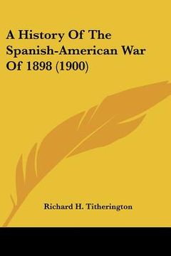 portada a history of the spanish-american war of 1898 (1900)