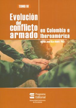 portada Evolución del Conflicto Armado en Colombia e Iberoamérica. Tomo iv (in Spanish)