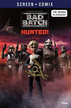 portada The bad Batch: Hunted! (Star Wars) (Screen Comix) (en Inglés)