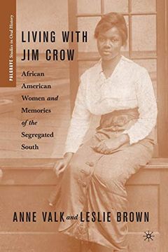 portada Living With jim Crow: African American Women and Memories of the Segregated South (Palgrave Studies in Oral History) 