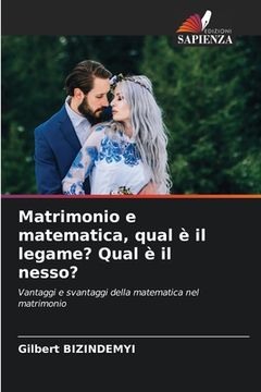 portada Matrimonio e matematica, qual è il legame? Qual è il nesso? (in Italian)