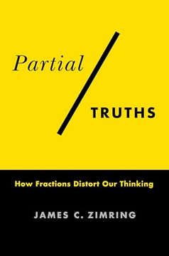 portada Partial Truths: How Fractions Distort our Thinking (en Inglés)