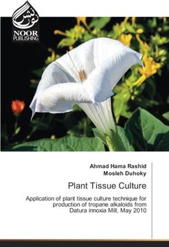 portada Plant Tissue Culture: Application of plant tissue culture technique for production of tropane alkaloids from Datura innoxia Mill, May 2010