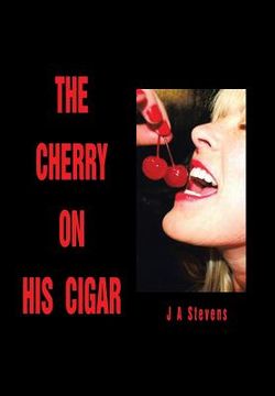 portada The Cherry on His Cigar (en Inglés)