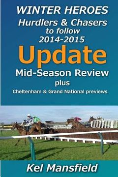 portada Winter Heroes Update: Mid Season Update & Cheltenham Festival and Grand National previews (en Inglés)