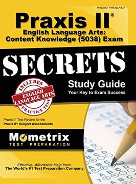 portada Praxis II English Language Arts: Content Knowledge (5038) Exam Secrets: Praxis II Test Review for the Praxis II: Subject Assessments