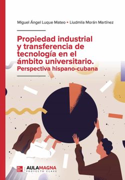 portada Propiedad Industrial y Transferencia de Tecnologia en el Ambito Universitario. Perspectiva Hispano Cubana (in Spanish)