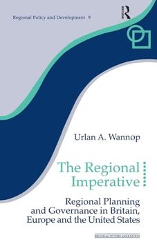 portada The Regional Imperative: Regional Planning and Governance in Britain, Europe and the United States (Regions and Cities) (en Inglés)