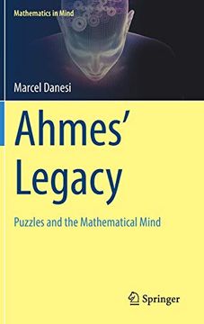 portada Ahmes' Legacy: Puzzles and the Mathematical Mind (Mathematics in Mind) (en Inglés)