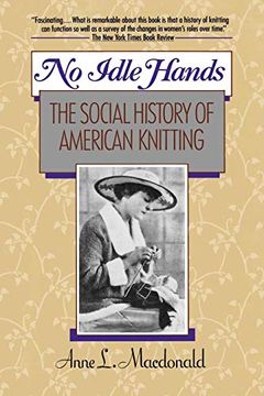 portada No Idle Hands: The Social History of American Knitting 