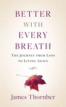 portada Better with Every Breath: The Journey from Loss to Living Again (en Inglés)