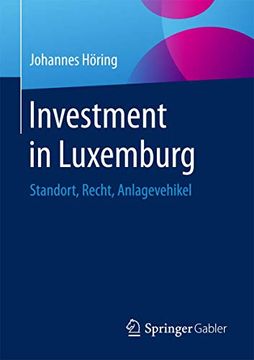 portada Investment in Luxemburg: Standort, Recht, Anlagevehikel (en Alemán)