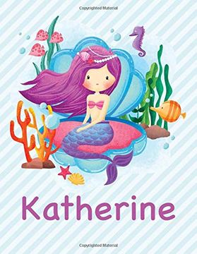 portada Katherine: Mermaid Not for Girls 8. 5X11 Wide Ruled Blank Lined Journal Personalized Diary Gift 