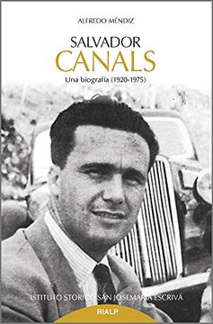 portada Salvador Canals. Una Biografía (1920-1975) (Libros Sobre el Opus Dei)