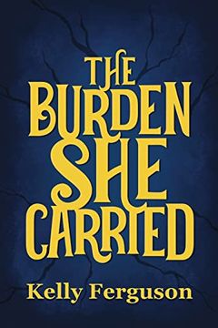 portada The Burden She Carried (en Inglés)