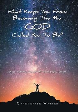 portada What Keeps You from Becoming the Man God Called You to Be? (en Inglés)