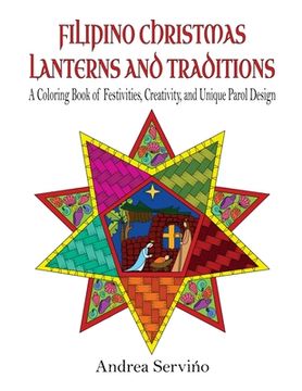 portada Filipino Christmas Lanterns and Traditions: A Coloring Book of Festivities, Creativity, and Parol Design (en Inglés)