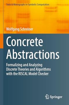 portada Concrete Abstractions: Formalizing and Analyzing Discrete Theories and Algorithms with the Riscal Model Checker (en Inglés)