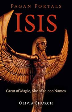 portada Pagan Portals – Isis – Great of Magic, she of 10,000 Names (en Inglés)