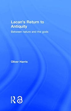 portada Lacan's Return to Antiquity: Between Nature and the Gods (en Inglés)