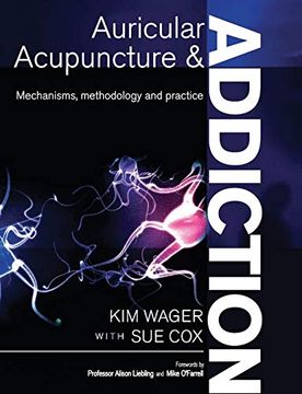portada Auricular Acupuncture and Addiction: Mechanisms, Methodology and Practice (in English)