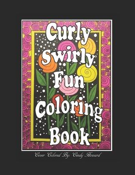 portada Curly, Swirly Fun Coloring Book (en Inglés)