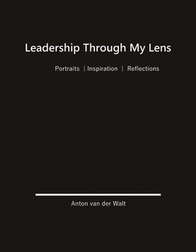 portada Leadership Through My Lens: Volume 1 (en Inglés)
