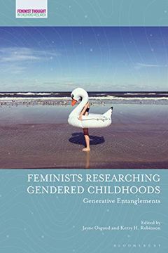 portada Feminists Researching Gendered Childhoods: Generative Entanglements (Feminist Thought in Childhood Research) (en Inglés)