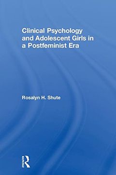 portada Clinical Psychology and Adolescent Girls in a Postfeminist era (en Inglés)