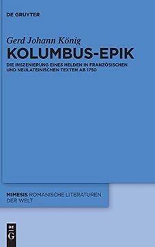 portada Kolumbus-Epik die Inszenierung Eines Helden in Französischen und Neulateinischen Texten ab 1750 (en Alemán)