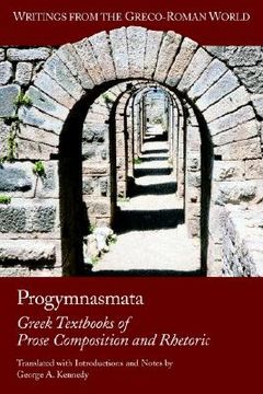 portada progymnasmata: greek textbooks of prose composition and rhetoric (en Inglés)
